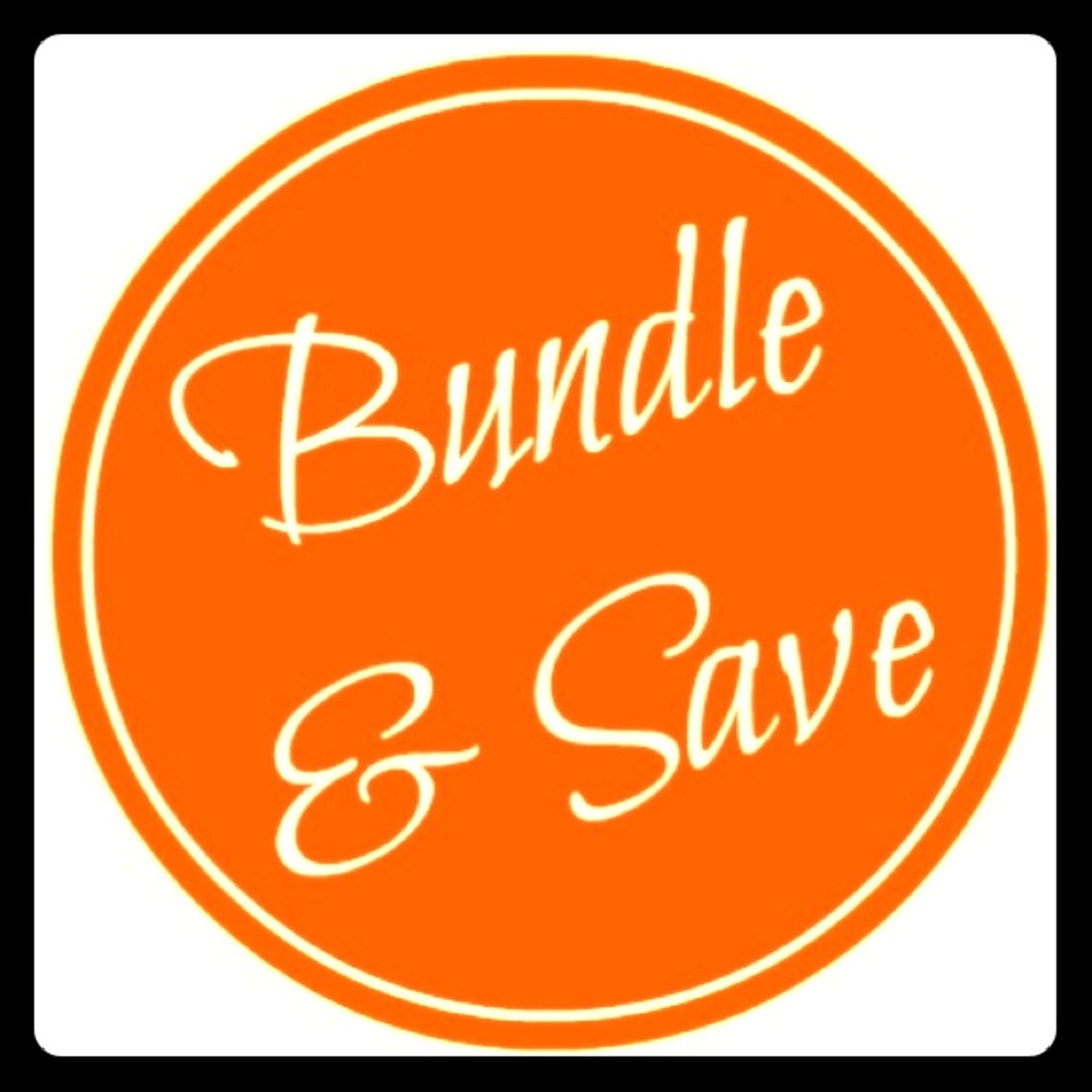 BUNDLE AND SAVE!!